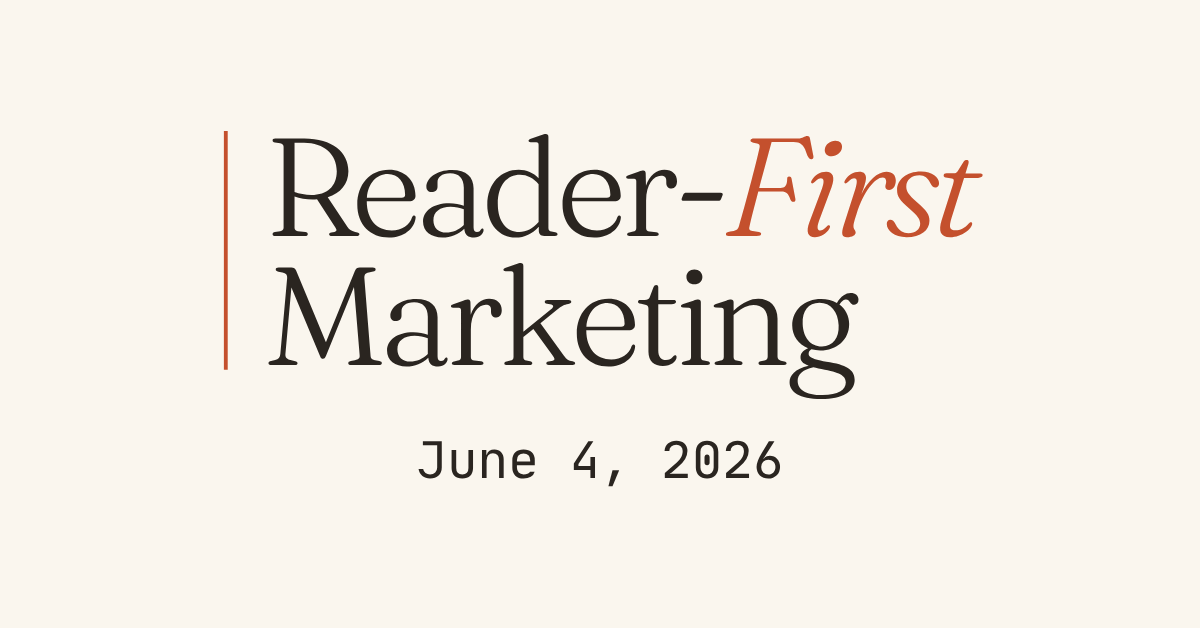 Reader-First Marketing | June 4, 2026